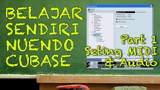 Belajar Nuendo  Cubase Part 124  Setting MIDI amp Driver Audio [upl. by Cornew]