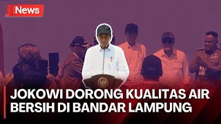 Presiden Jokowi Resmikan SPAM Bandar Lampung Targetkan 60 Ribu Sambungan Air [upl. by Nathanael]