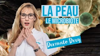 La peau et son microbiote Ã quoi Ã§a sert  DermatoDrey [upl. by Haydon607]