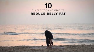 10 Simple Yoga Asanas To Reduce Belly Fat  For Beginners [upl. by Tnomed]