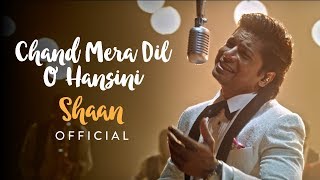 Chand Mera Dil  O Hansini  Mashup  Return To Romance With Shaan [upl. by Gorrian]