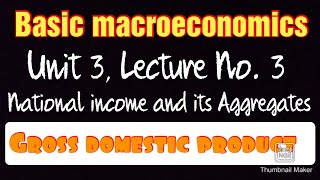 L3U3 Basic macroeconomics National income GDP GNP NNP Gross Domestic producteconomicswala [upl. by Paderna977]