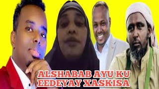 SUBXANALAH NIN NAAGTISA ALSHABAAB NIMO KU EEDEYAY MAXKMADA DAHIR CALASOW [upl. by Repsihw566]