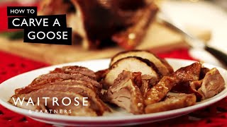 How To Carve A Goose  Waitrose [upl. by Nolana282]