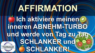 Affirmation AbnehmTurbo amp schlanker und schlanker [upl. by Ynahpets421]