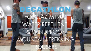 DECATHLON  FORCLAZ MT900 WATER REPELLENT amp WATERPROOF MOUNTAIN TREKKING TROUSERS [upl. by Dam745]