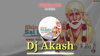 DJ Shirdi Wale Sai Baba 2019 DJ Akash And Shailesh Setyal Anaval Song [upl. by Anglo]