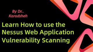 Learn How to use the Nessus Web Application Vulnerability Scanning [upl. by Irrep]