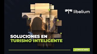 WEBINAR LIBELIUM SOLUCIONES EN TURISMO INTELIGENTE [upl. by Barnaba]