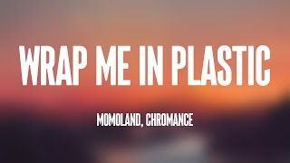 Wrap Me In Plastic  MOMOLAND CHROMANCE Lyrics Video 🛸 [upl. by Robma]