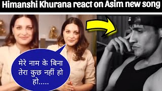 Himanshi Khurana React On Asim Riaz New song pyar ki kahani Asim Riaz new song [upl. by Fredrick]