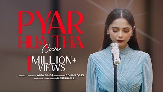 Aima Baig  Pyar Hua Tha  Official Video [upl. by Nyleak37]