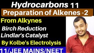 Hydrocarbons 11  Preparation of Alkenes 2  From Alkyne Birch Reduction and LindLars Catalyst [upl. by Enoyrt]