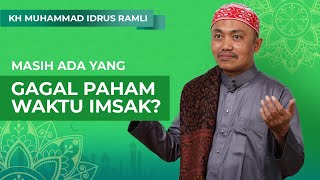 Penjelasan KH Idrus Ramli Buat yang Gagal Paham Waktu Imsak ⁉️ [upl. by Amahcen981]