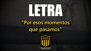 quotPor esos momentos que pasamosquot LETRA  PEÑAROL [upl. by Seta]