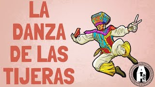 La Danza de las Tijeras [upl. by Ahsirhcal]