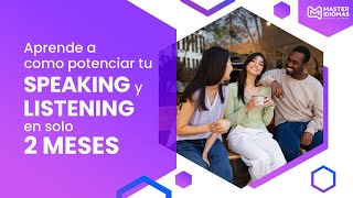 MASTERCLASS  APRENDE A DOMINAR TÚ SPEAKING Y LISTENING EN DOS MESES [upl. by Ewald]