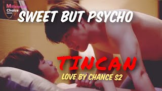 TINCAN × SWEET BUT PSYCHO  Love By Chance season 2  A chance to love LBC2 TinCan BL ThaiBL [upl. by Enilada866]