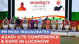 PM Modi inaugurates Azadi 75 conference amp expo in Lucknow [upl. by Adiehsar]