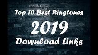 Top 10 Best Ringtones 2019 Download Link [upl. by Dana50]