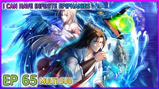 I Can Have Infinite Epiphanies Ep 65 Multi Sub 1080p HD [upl. by Arytas]