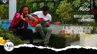 Nioco ReggaetonAcustico  La Sensacion Del Bloque Cover Randy DeLaGhetto [upl. by Bentlee]