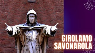 GIROLAMO SAVONAROLA [upl. by Cos461]