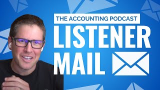 369 Listener Mail Finding Balance with Tech amp CPA Pipeline Problem [upl. by Gilman]