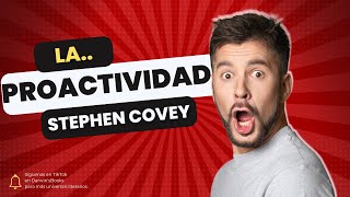 La Proactividad Stephen Covey [upl. by Dayir]