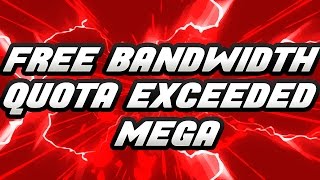 PASAR LIMITE DE DATOS EN MEGA quotFree Bandwidth Quota Exceededquot  Solucion  Fix  ByPass  JafetTutos [upl. by Ynnaej]