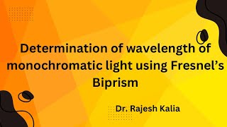 Determination of wavelength of light using Fresnels Biprism [upl. by Ahsitel]