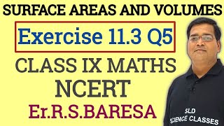 Class 9 Maths  Chapter 11  Surface Areas and Volumes  Exercise 113 Q5  NCERT  CBSE [upl. by Ainegue]