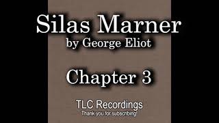 Silas Marner by George Eliot  Chapter 3 AUDIOBOOK [upl. by Lyrred525]