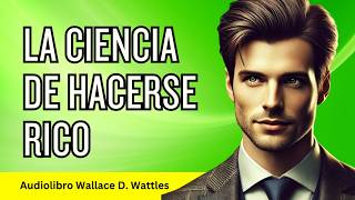 La Ciencia de Hacerse Rico Descubre el Secreto de la Abundancia y la Prosperidad [upl. by Odelet684]