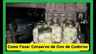 🍳 Como Fazer Conserva de Ovo de Codorna 🍶 [upl. by Aynor]