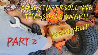 CaseIngersoll 446 Transaxle Swap Part  2️⃣ Reassembly [upl. by Nett219]