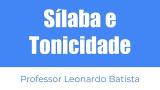 Sílaba e Tonicidade [upl. by Ansilme]