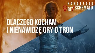 Dlaczego tak łatwo tracimy głowę dla “Gry o Tron”  BezSchematu [upl. by Acnayb]