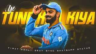 YE TUNE 💞 KYA KIYA X VIRAT 🔥 KOHLI  VIRAT 🔥 KOHLI STATUS 🔥 EDIT [upl. by Enileve714]