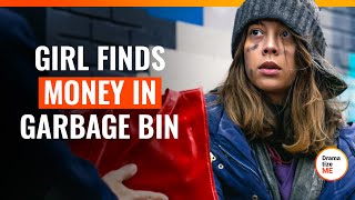 Girl Finds Money In Garbage Bin  DramatizeMeSpecial [upl. by Notterb220]