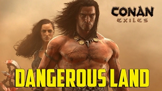 Conan Exiles  Dangerous Land [upl. by Tymothy]