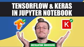 Installing Tensorflow and Keras in Jupyter Notebook using Anaconda THE RIGHT WAY [upl. by Cattima]