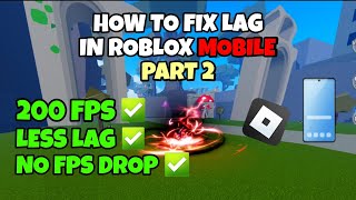 How To INSTANTLY Reduce Lag in Roblox Mobile  Blox Fruits Mobile  2 [upl. by Louls]