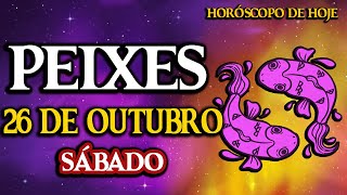 💥𝐆𝐫𝐚𝐧𝐝𝐞𝐬 𝐜𝐨𝐧𝐪𝐮𝐢𝐬𝐭𝐚𝐬 𝐬𝐞 𝐚𝐩𝐫𝐨𝐱𝐢𝐦𝐚𝐦😎Peixes♓ 26 de Outubro 2024 Horóscopo de hoje [upl. by Lunsford10]