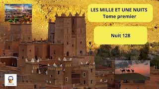 Les Mille et une Nuits  Tome Premier  Nuit 128  Livre Audio Gratuit [upl. by Nirek195]