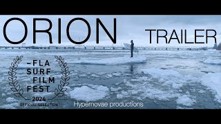 ORION Trailer  Ice Water Surf Film 2024  River Surfing in Extreme Cold and Dangerous Conditions [upl. by Ahsetan]