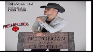 Espinoza Paz  No Pongan Esas Canciones [upl. by Fanchette]