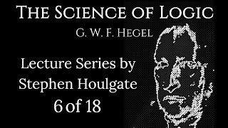 Hegels Science of Logic Lectures by Stephen Houlgate 6 of 18 [upl. by Yager397]