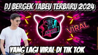 DJ Bergek Tabeu Terbaru 2024 Yang Lagi Viral Di Tik Tok [upl. by Urania]