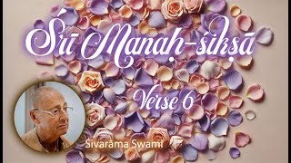 Śrī Manaḥśikṣā Verse 6  20241121  Śivarāma Swami [upl. by Nuawad]